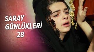 Saray Günlükleri 28 | Beni Koyup Gitme Ne Olursun?