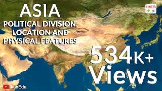 Asia: Political Divisions, Location and Physical Features | iKen | iKen Edu | iKen App