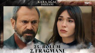 Kara Ağaç Destanı 24. Bölüm 2. Fragmanı @trt1