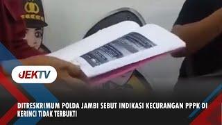 DITRESKRIMUM POLDA JAMBI SEBUT INDIKASI KECURANGAN PPPK DI KERINCI TIDAK TERBUKTI