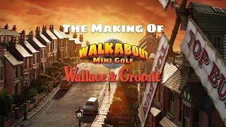  Behind the Scenes  The making of Walkabout Golf: Wallace & Gromit  Launches July 25th 2024!