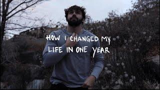 How I Changed My Life In One Year | practical steps & tips