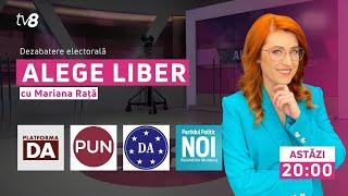 “Alege Liber” - dezbateri electorale cu Mariana Rață / 30.06.2021 /