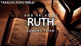 AKLAT NI RUTH | LUMANG TIPAN | TAGALOG AUDIO BIBLE | BOOK OF RUTH | FULL CHAPTER