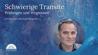 Michael Allgeier erklärt: Schwierige Transite