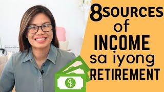 8 SOURCES OF INCOME SA IYONG RETIREMENT