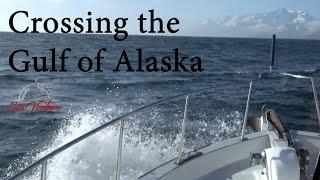 Crossing the Gulf of Alaska – Part 1 – on our trawler, Sea Venture – EP 96