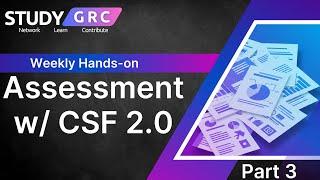 Assessment w/ CSF 2.0 | Part 3 | Study GRC