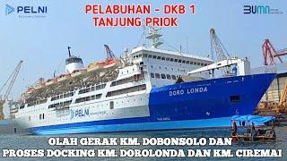 PROGRESS  DOCKING KM. DOROLONDA DAN KM. CIREMAI - OLAH GERAK KM. DOBONSOLO