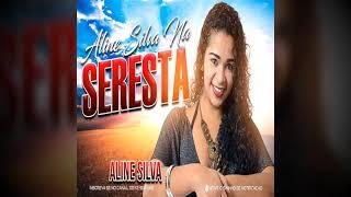 ALINE SILVA - ALINE SILVA NA SERESTA 2022