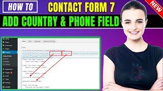 How to add Country and Phone Field Contact Form 7 [ 2024 ]