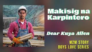 Ang Makisig na Karpintero | Dear Kuya Allen | Boys Love story