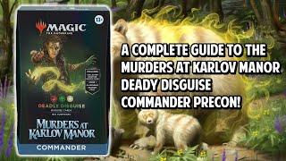 A Complete Guide to the Deadly Disguise Commander Precon Deck!