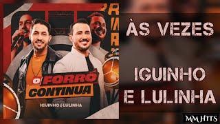 ÀS VEZES - Iguinho e Lulinha (Áudio Oficial)