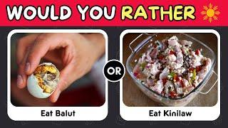 Pick One, Kick One... PHILIPPINES Edition!  | Would You Rather Quiz