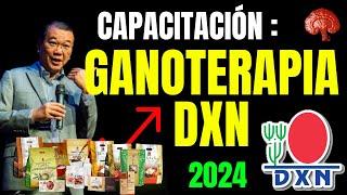 GANOTERAPIA DXN y el Porque de su IMPORTANCIA  2024 ? Spirulina y Ganoderma | Dxn Mundial