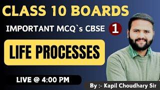 "Class 10 Life Processes by Kapil Choudhary: MCQs for CBSE Board Exam Preparation"