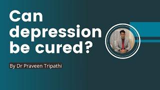 Is depression curable? Can depression be cured? Is depression a permanent illness? #depressioncure