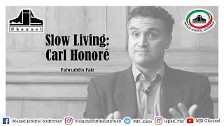 Ngaji Filsafat 452 : Carl Honore  - Slow Living