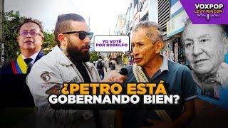 ¿A usted le gusta cómo va el gobierno de Petro? | ¡Vox Pop de Levy Rincón!