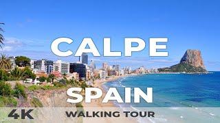 4K Calpe Spain - Full Tour 2022 | Costa Blanca 2022