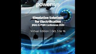 Powersys Simulation Solutions for Electrification JMAG & PSIM Conference 2020