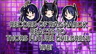 RECORD OF RAGNAROK reacts to THOR'S future children! |1/8|By Niyoriix