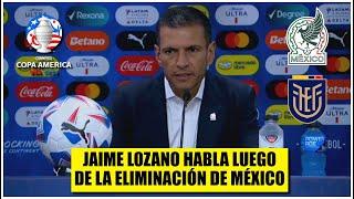 JAIME LOZANO REACCIONA a la ELIMINACIÓN de MÉXICO y OPINA sobre su FUTURO con el Tri | Copa América