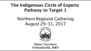 Indigenous Circle of Experts (ICE) Northern Regional Gathering