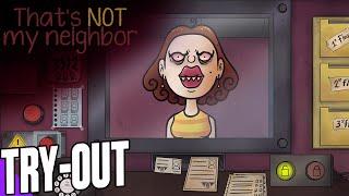 NO, THIS GAME IS NOT EASY.... - That's not my neighbor[TRY-OUT]