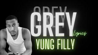Yung Filly - Grey (Lyric Video)