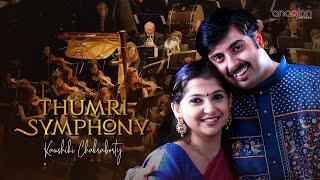 Thumri Symphony - Kaushiki Chakraborty | Ananjan Chakraborty