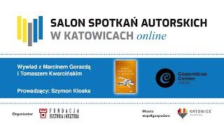 Marcin Gorazda i Tomasz Kwarciński - „Między dobrobytem a szczęściem.