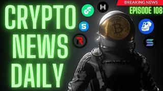 CRYPTO NEWS DAILY - EP.108 - BITCOIN | SOLANA | APE | FLOW | SANDBOX | REVV | HBAR