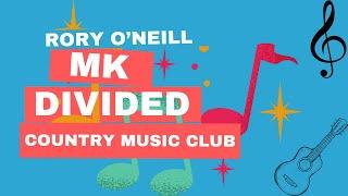 Rory O'Neill @ MK Divided Country Music Club.