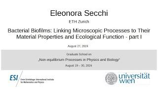 Eleonora Secchi - Bacterial Biofilms: part I