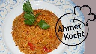 Rezept: Bulgur mit Paprika | AhmetKocht | türkisch kochen | Folge 97