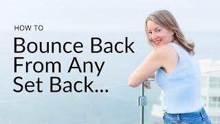 Resilience and Abundance: How to Bounce Back Stronger & Thrive