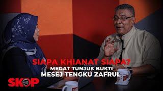 Siapa Khianat Siapa? Megat Tunjuk Bukti Mesej Tengku Zafrul #SkopMG