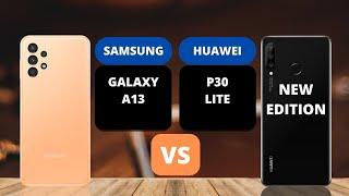 Samsung Galaxy A13 vs Huawei P30 Lite New Edition