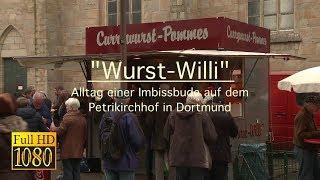 "Wurst-Willi" - Imbiss-Stand Dortmund (Kurzreportage) Full HD 1080p
