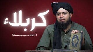 Will we be asked about KARBALA ? | Why Should We Discuss Karbala ? | Engineer Muhammad Ali Mirza