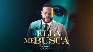 Yiyo Sarante - Ella Me Busca (Audio Oficial)