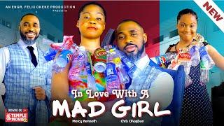 IN LOVE WITH A MAD GIRL - MERCY KENNETH, CHRIS OKAGBUE - 2024 EXCLUSIVE NOLLYWOOD MOVIE