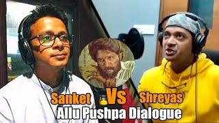 Shreyas Talpade Vs Sanket Mhatre | Allu Pushpa Dialogues | Who did It Better