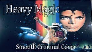 Michael Jackson Cover - Smooth Criminal by Heavy Magic