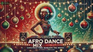  AFROBEAT X AFRO DANCE CHRISTMAS MIX | AFRO HOUSE MUSIC