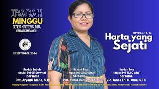 Ibadah Minggu || 15 September 2024 || Pdt. Yunia Radjah, S.Th