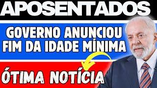 GOVERNO CONFIRMOU NOVA APOSENTADORIA! ACABOU A IDADE MÍNIMA! MUDOU TUDO!