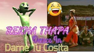 Rekha Thapa Dance In Dame Tu Cosita (FUNNY VIDEO)